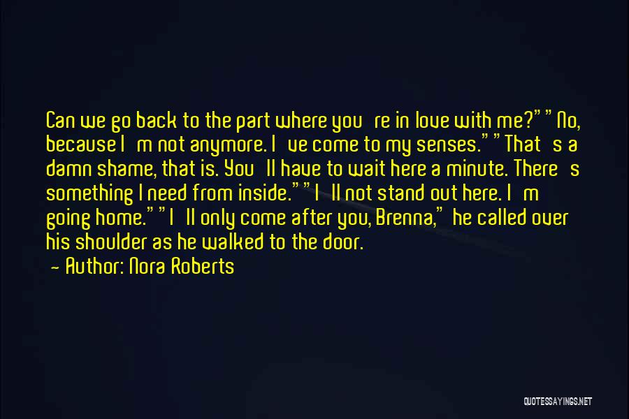 I'm Here To Love You Quotes By Nora Roberts