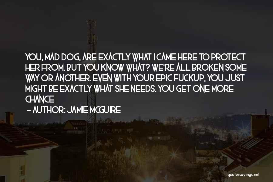 I'm Here To Protect You Quotes By Jamie McGuire