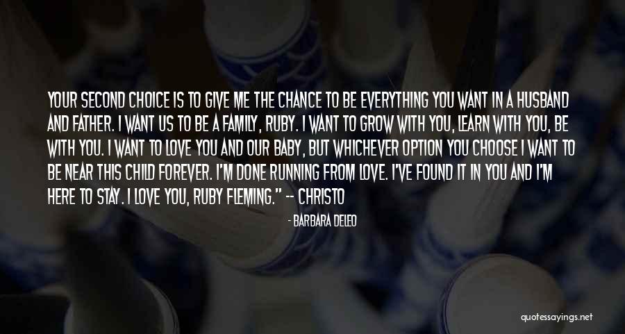 I'm Here To Stay Forever Quotes By Barbara DeLeo I'm Here To Stay Forever Quotes By Barbara DeLeo