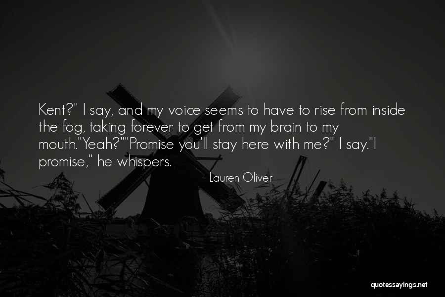 I'm Here To Stay Forever Quotes By Lauren Oliver I'm Here To Stay Forever Quotes By Lauren Oliver