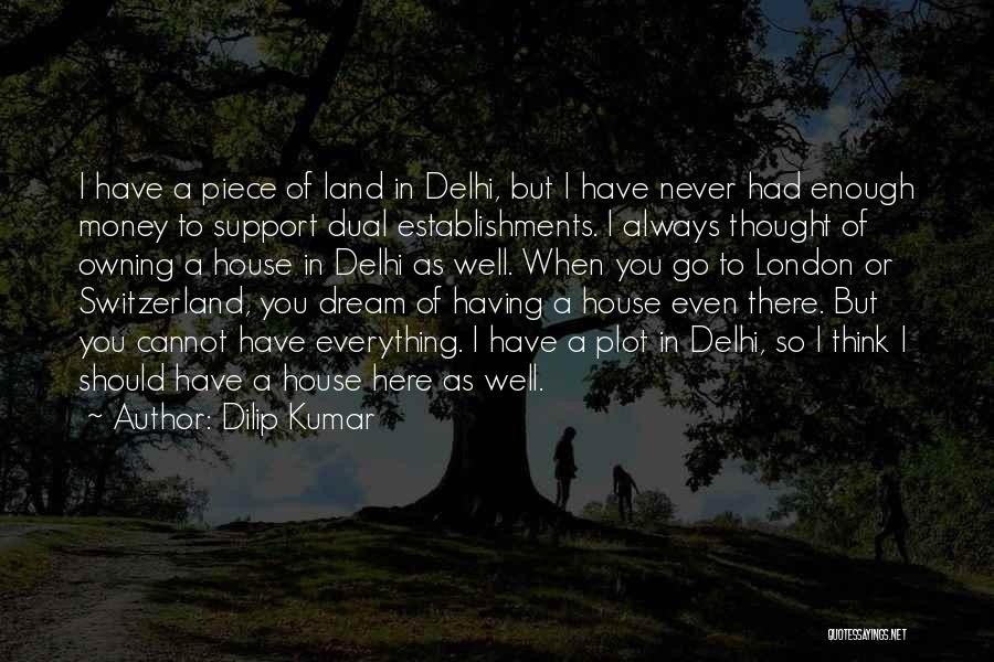 I'm Here To Support You Quotes By Dilip Kumar