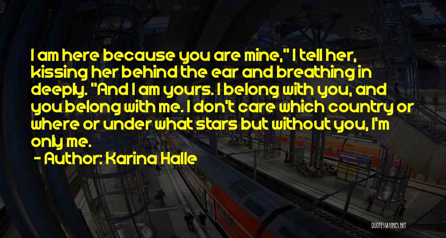 I'm Here Without You Quotes By Karina Halle