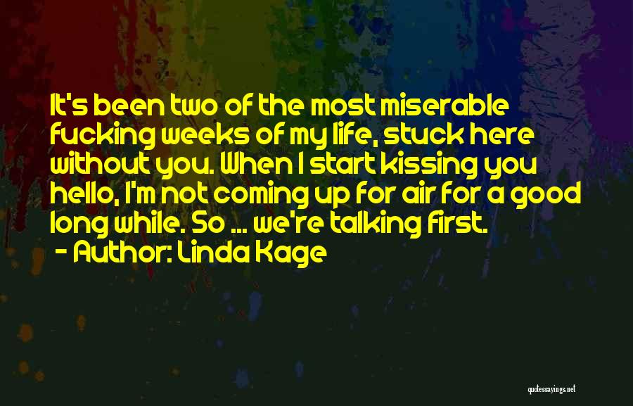 I'm Here Without You Quotes By Linda Kage