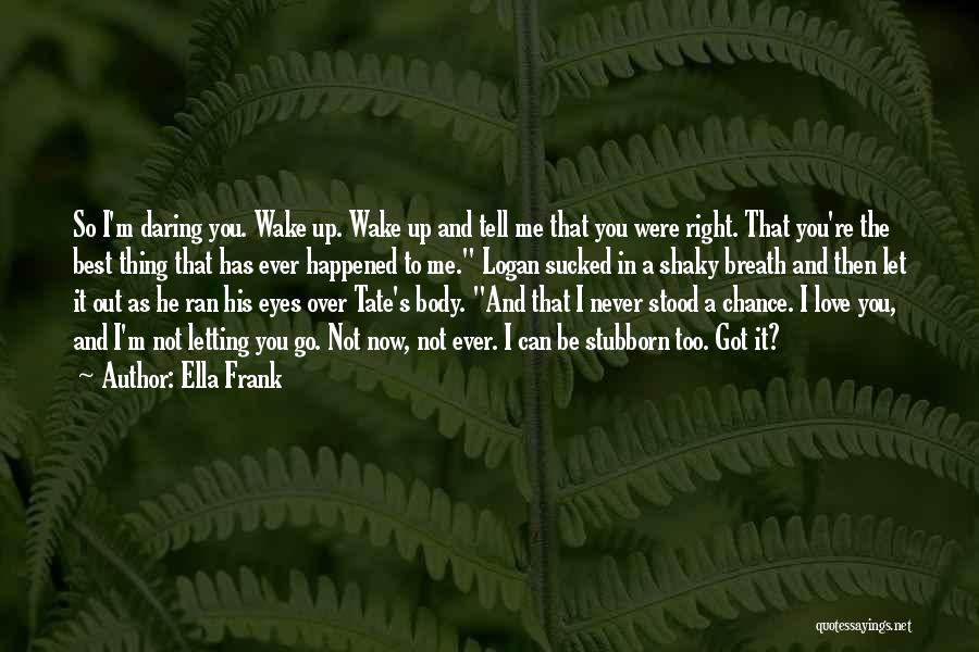 I'm His Best Quotes By Ella Frank