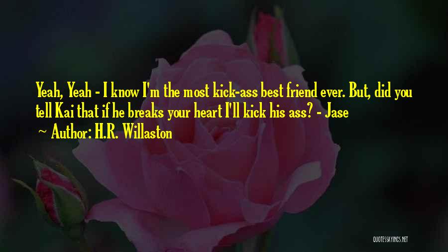 I'm His Best Quotes By H.R. Willaston