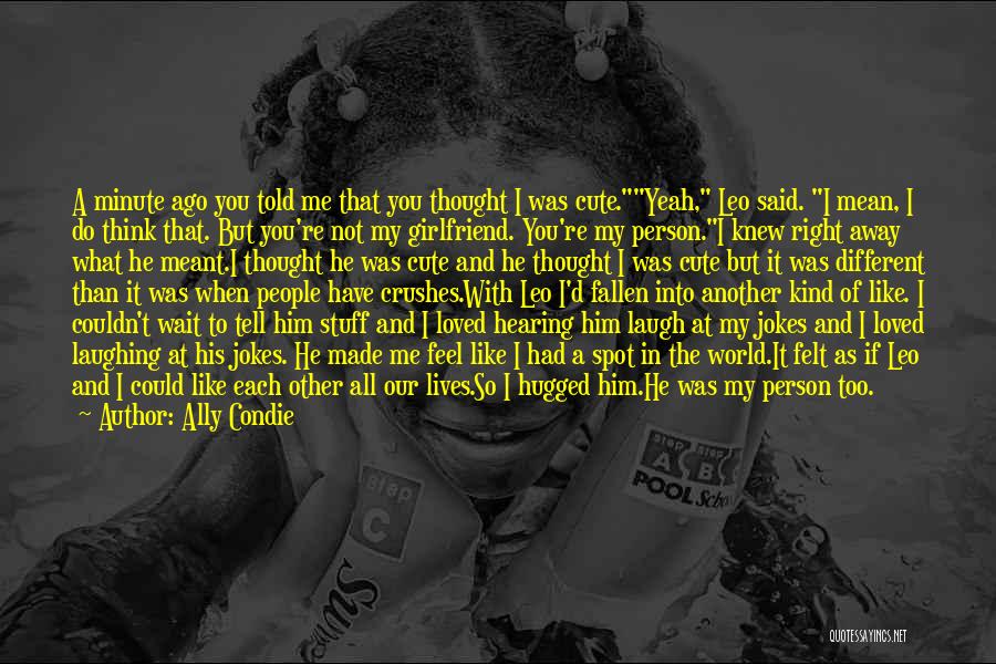 I'm His Girlfriend Quotes By Ally Condie