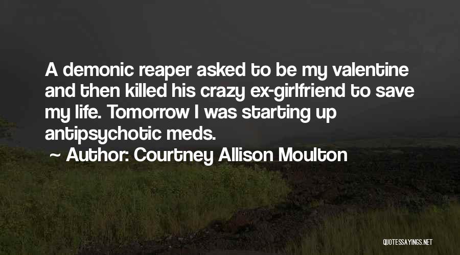 I'm His Girlfriend Quotes By Courtney Allison Moulton