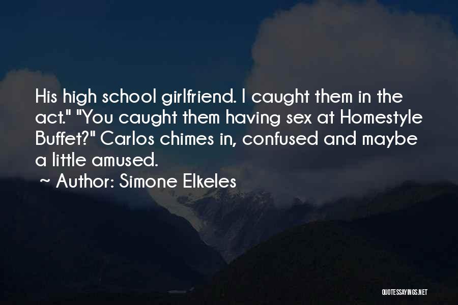 I'm His Girlfriend Quotes By Simone Elkeles