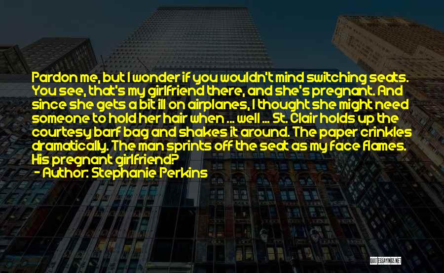 I'm His Girlfriend Quotes By Stephanie Perkins