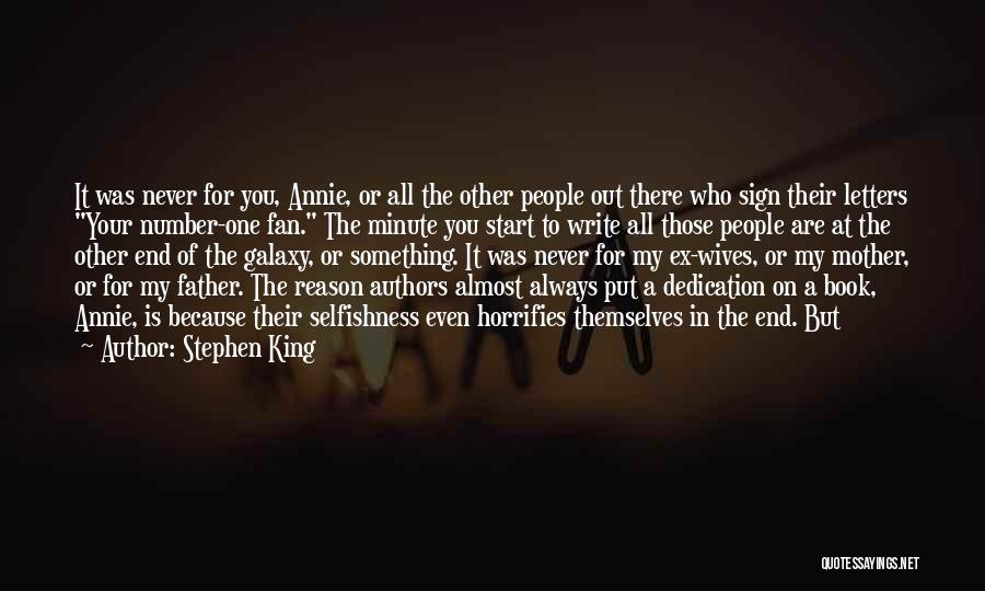 I'm His Number One Fan Quotes By Stephen King
