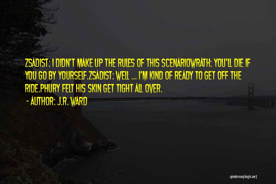 I'm His Ride Or Die Quotes By J.R. Ward