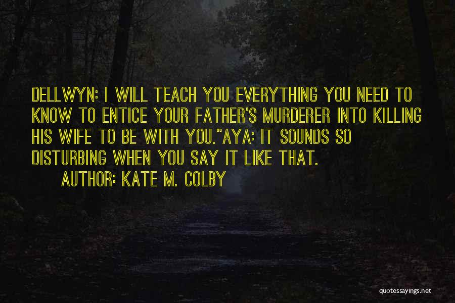 I'm His Wife Quotes By Kate M. Colby