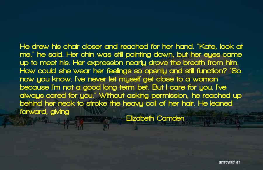 I'm His Woman Quotes By Elizabeth Camden I'm His Woman Quotes By Elizabeth Camden