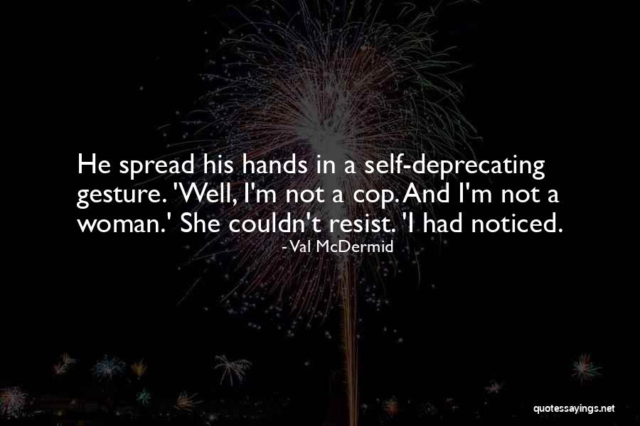 I'm His Woman Quotes By Val McDermid I'm His Woman Quotes By Val McDermid