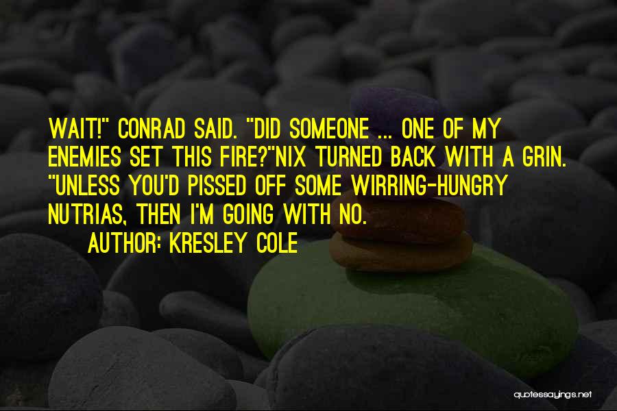 I'm Hungry Funny Quotes By Kresley Cole