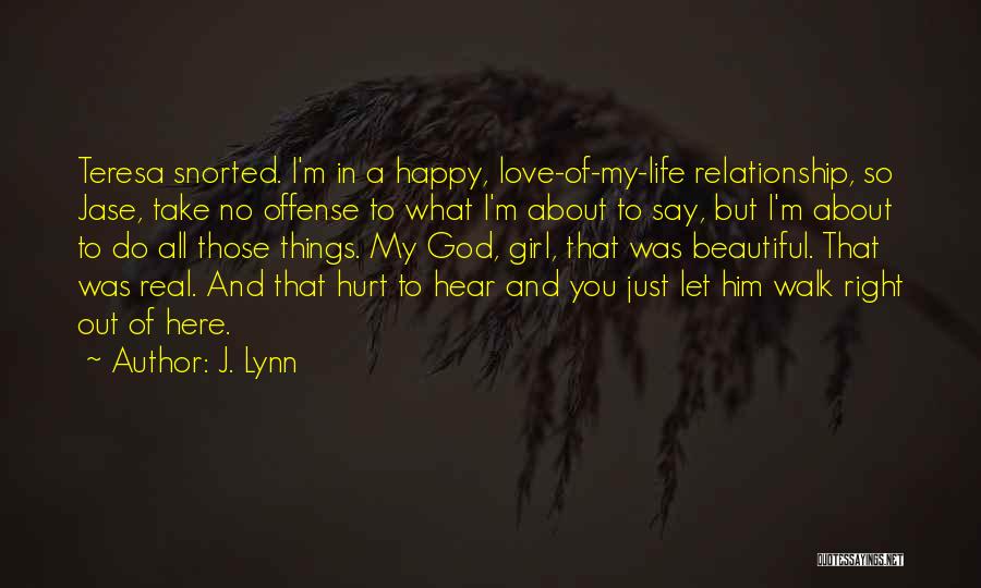 I'm Hurt But I Love You Quotes By J. Lynn