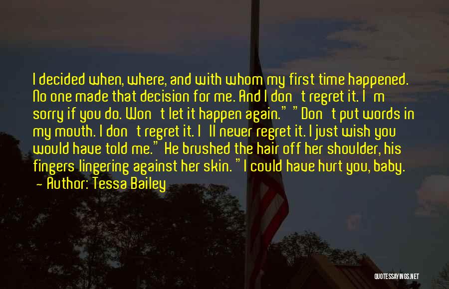 I'm Hurt Quotes By Tessa Bailey