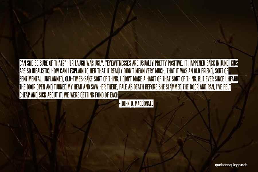 I'm Hurting So Bad Quotes By John D. MacDonald