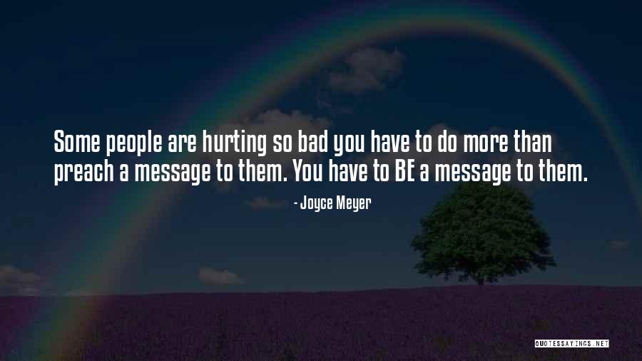 I'm Hurting So Bad Quotes By Joyce Meyer