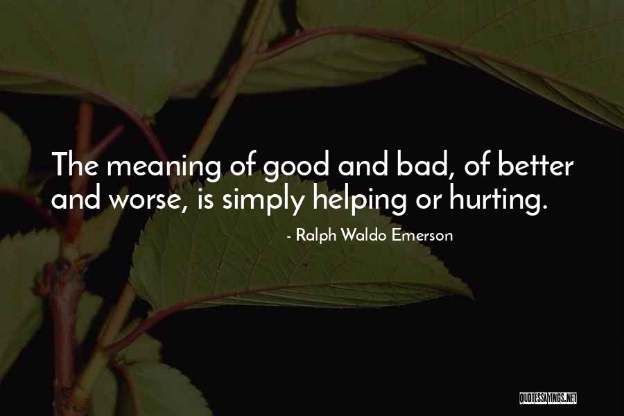 I'm Hurting So Bad Quotes By Ralph Waldo Emerson