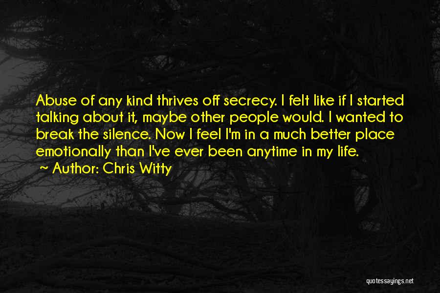 I'm In A Better Place Quotes By Chris Witty