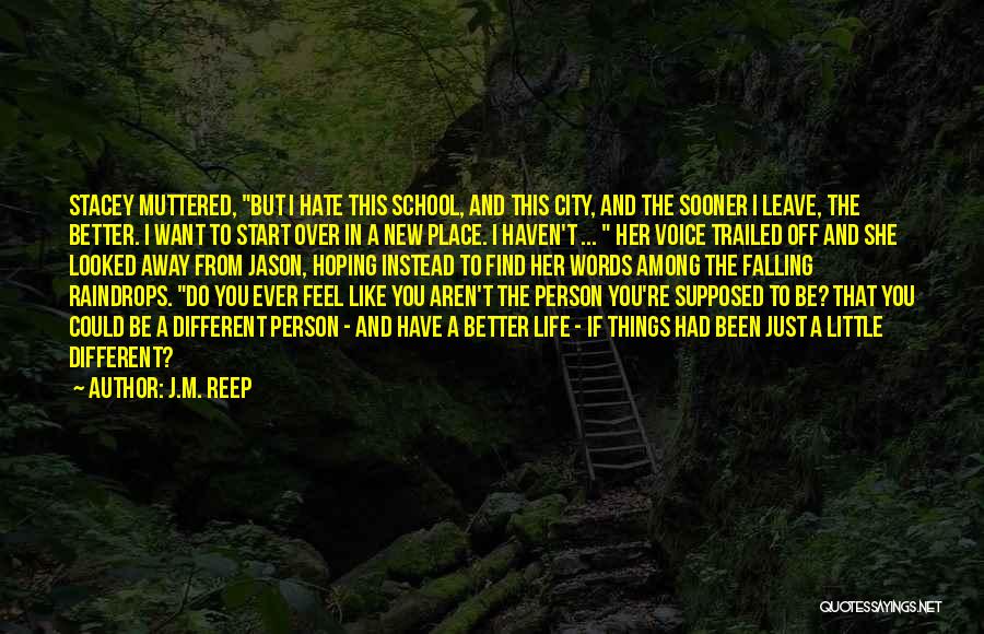 I'm In A Better Place Quotes By J.M. Reep