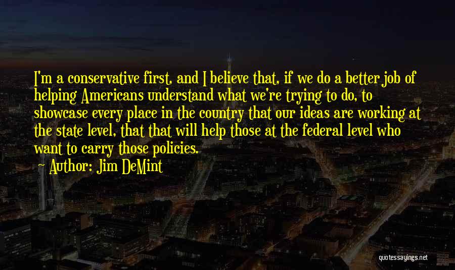 I'm In A Better Place Quotes By Jim DeMint