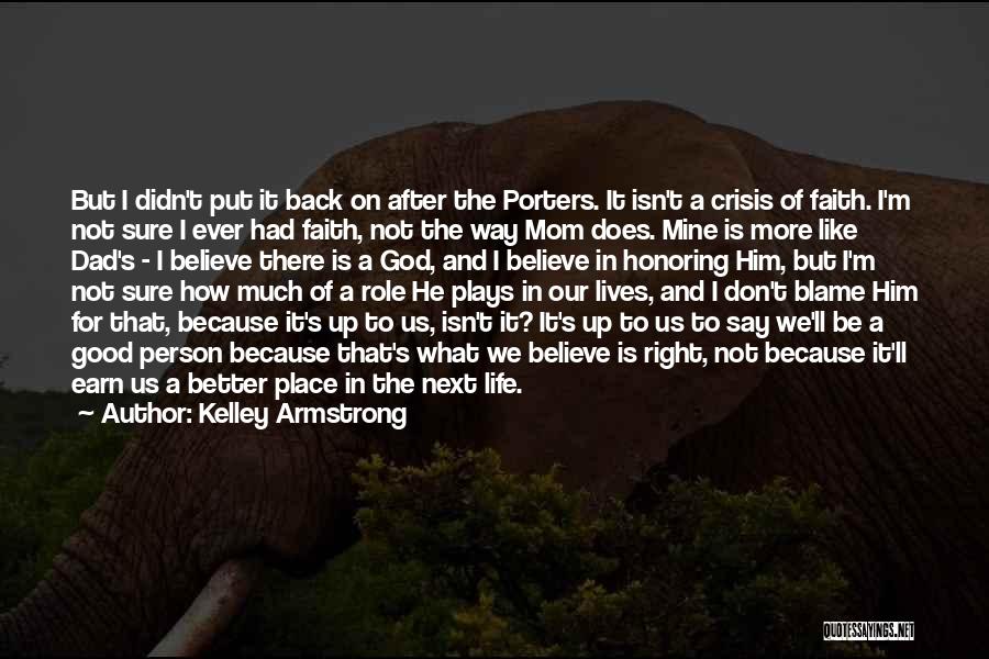 I'm In A Better Place Quotes By Kelley Armstrong