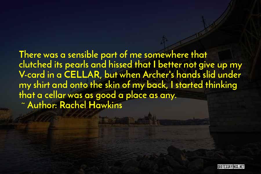 I'm In A Better Place Quotes By Rachel Hawkins