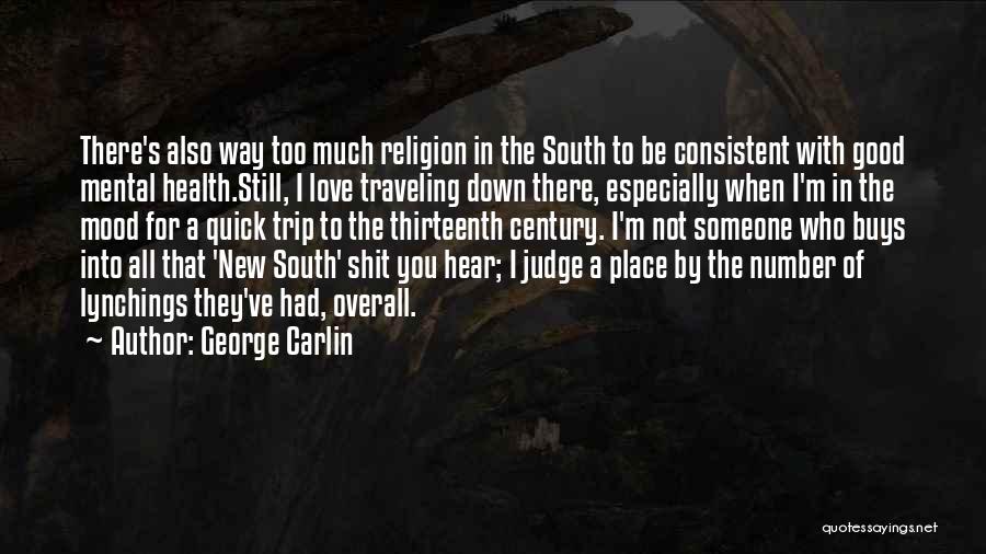 I'm In A Good Place Quotes By George Carlin