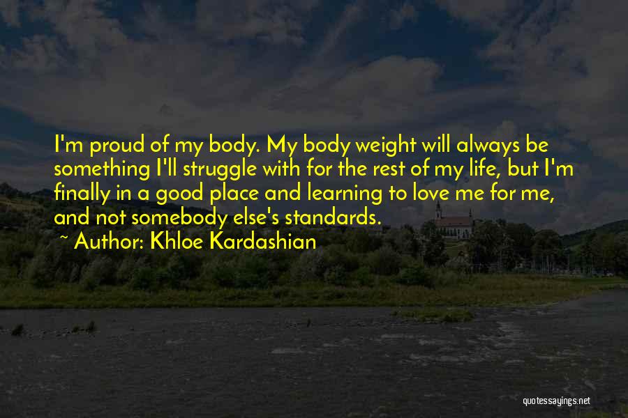 I'm In A Good Place Quotes By Khloe Kardashian