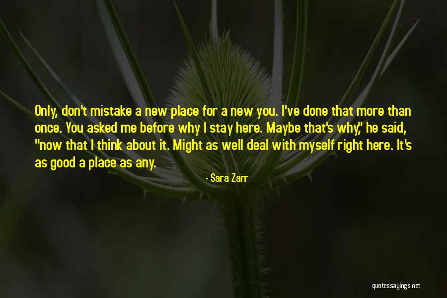 I'm In A Good Place Right Now Quotes By Sara Zarr I'm In A Good Place Right Now Quotes By Sara Zarr