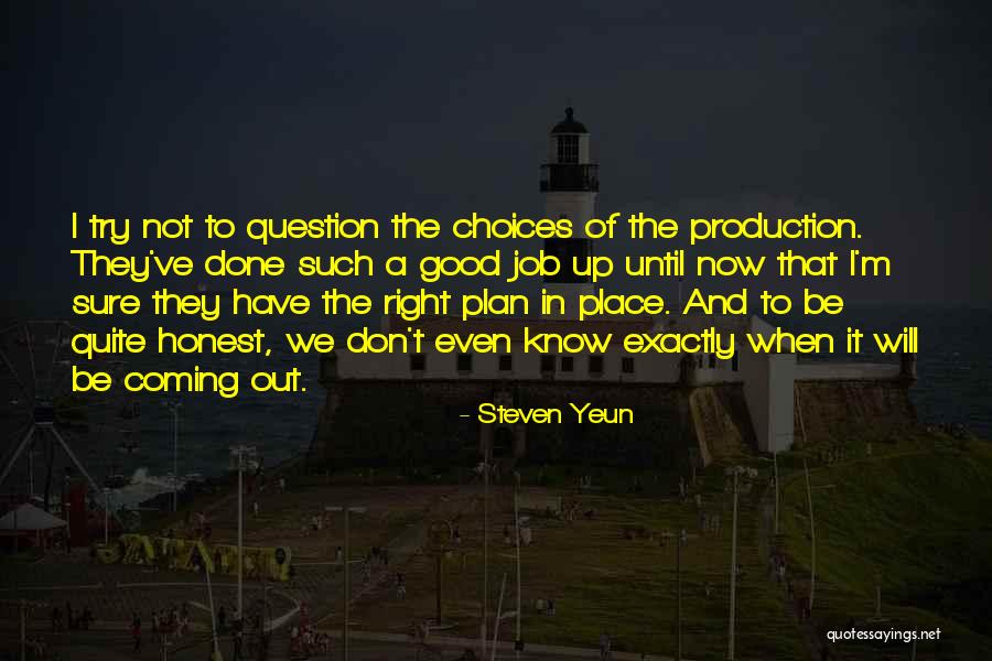 I'm In A Good Place Right Now Quotes By Steven Yeun I'm In A Good Place Right Now Quotes By Steven Yeun