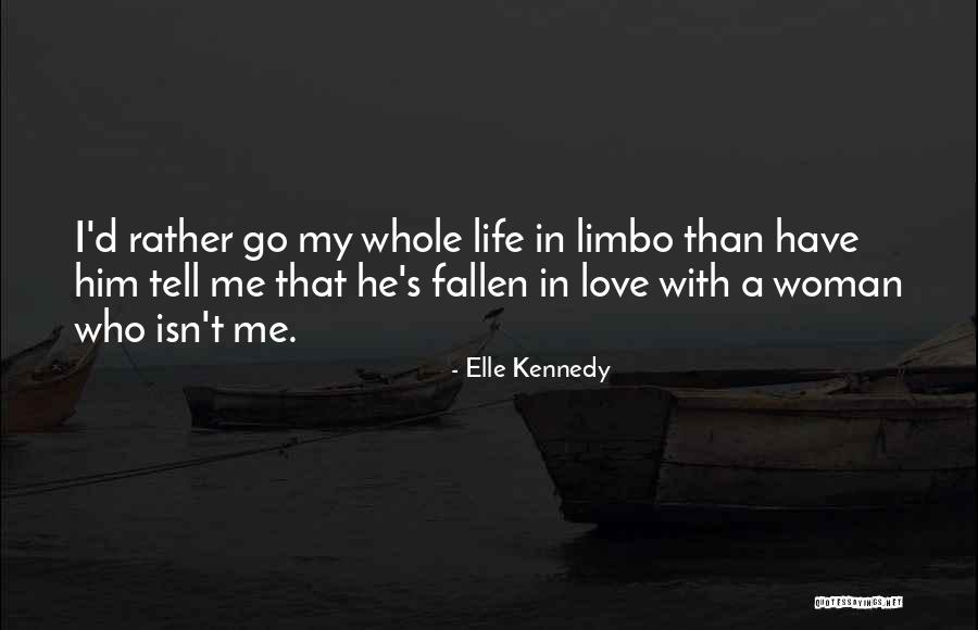 I'm In Limbo Quotes By Elle Kennedy I'm In Limbo Quotes By Elle Kennedy