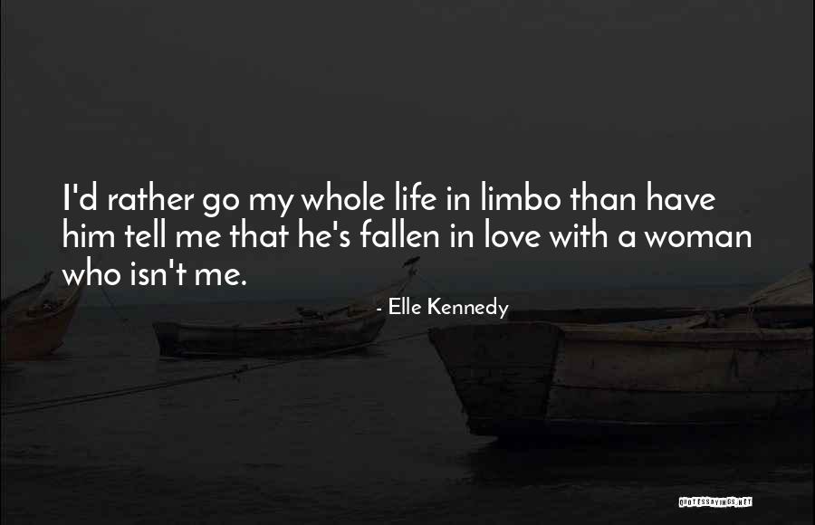 I'm In Limbo Quotes By Elle Kennedy