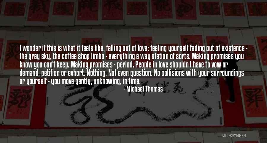 I'm In Limbo Quotes By Michael Thomas I'm In Limbo Quotes By Michael Thomas