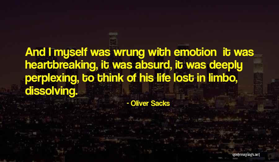 I'm In Limbo Quotes By Oliver Sacks