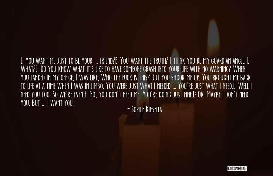 I'm In Limbo Quotes By Sophie Kinsella I'm In Limbo Quotes By Sophie Kinsella