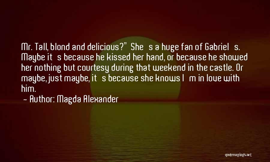 I'm In Love With Her Quotes By Magda Alexander