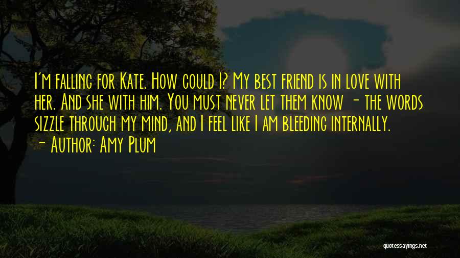 I'm In Love With My Best Friend Quotes By Amy Plum