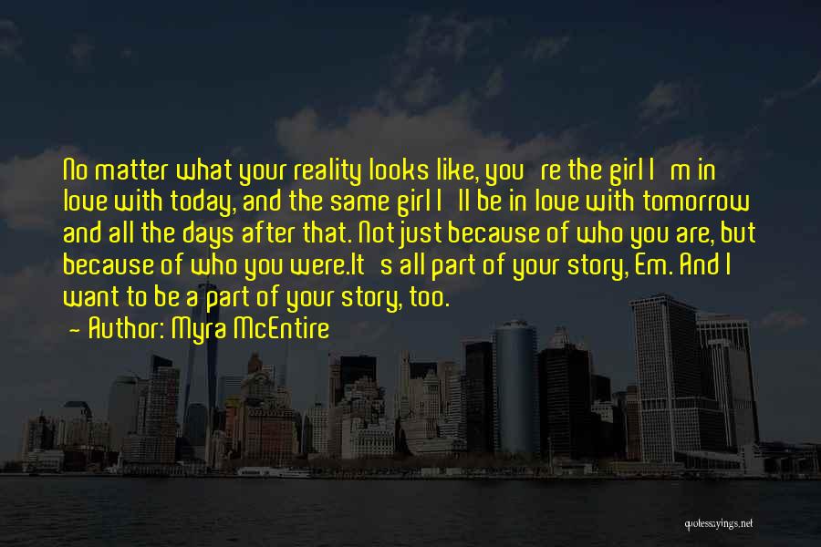 I'm In Love With You Because Quotes By Myra McEntire