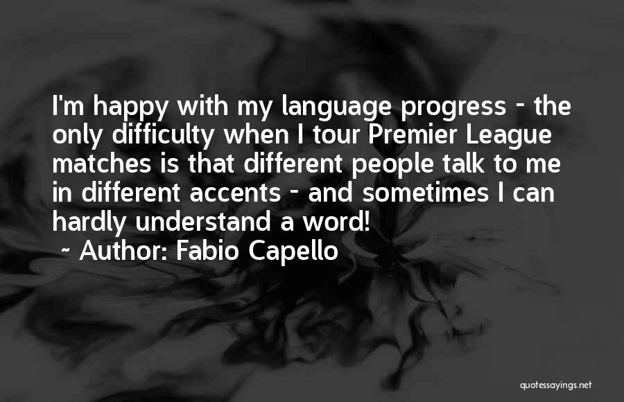 I'm In Progress Quotes By Fabio Capello