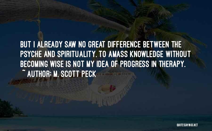 I'm In Progress Quotes By M. Scott Peck