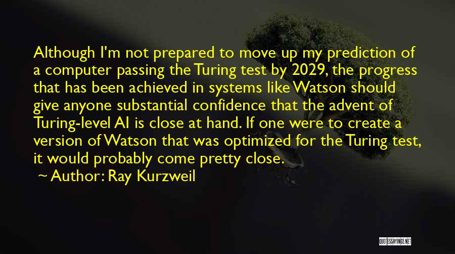 I'm In Progress Quotes By Ray Kurzweil