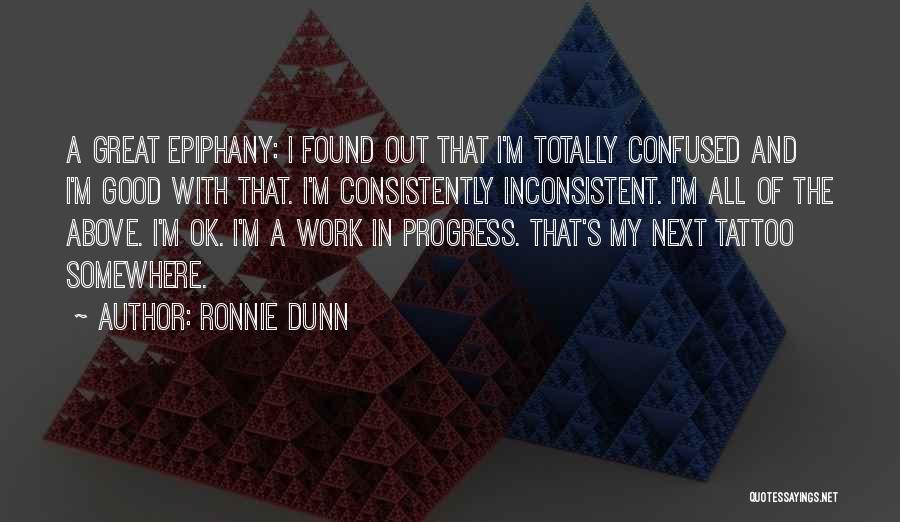 I'm In Progress Quotes By Ronnie Dunn