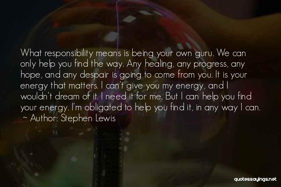 I'm In Progress Quotes By Stephen Lewis
