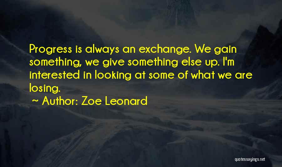 I'm In Progress Quotes By Zoe Leonard