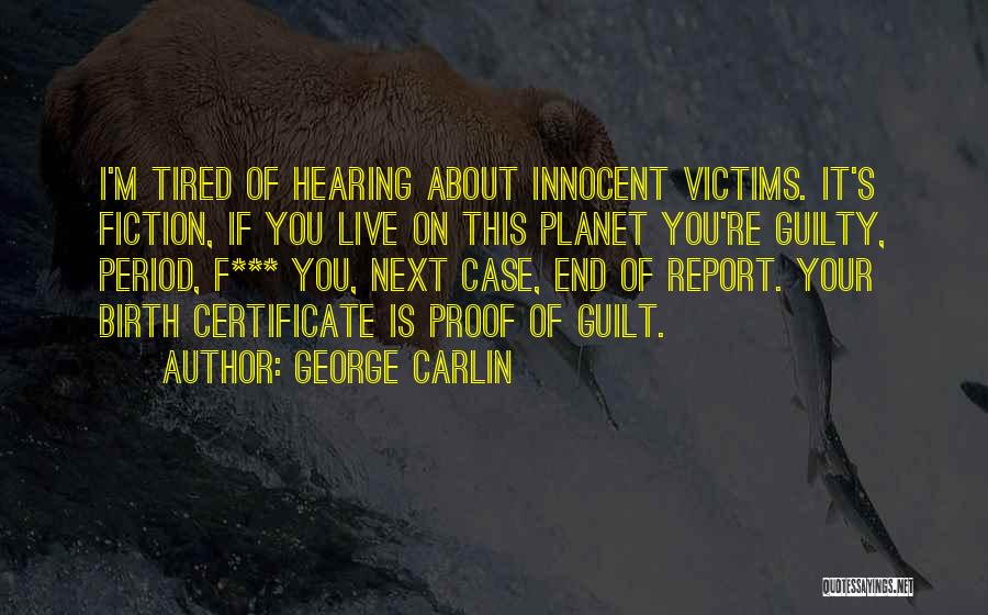 I'm Innocent Quotes By George Carlin