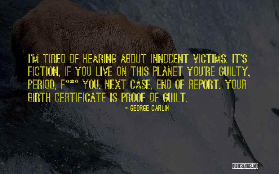 I'm Innocent Quotes By George Carlin