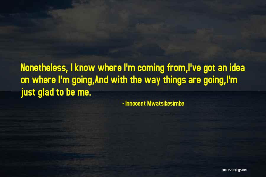 I'm Innocent Quotes By Innocent Mwatsikesimbe I'm Innocent Quotes By Innocent Mwatsikesimbe